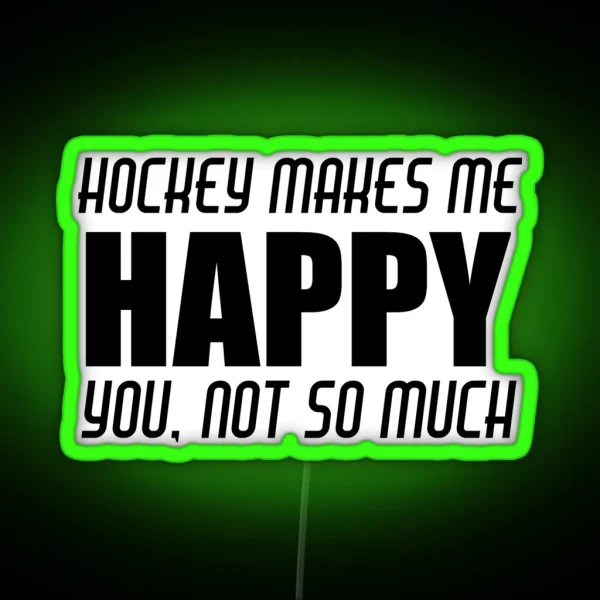 HOCKEY MAKES ME HAPPY RGB Neon Sign
