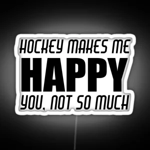 HOCKEY MAKES ME HAPPY RGB Neon Sign