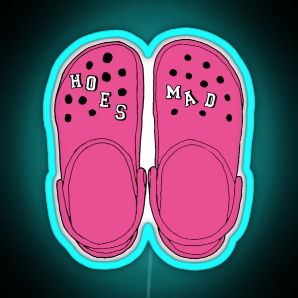 Hoes Mad Crocs Pink RGB Neon Sign
