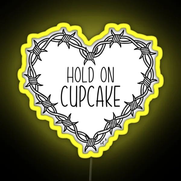 Hold On Cupcake RGB Neon Sign