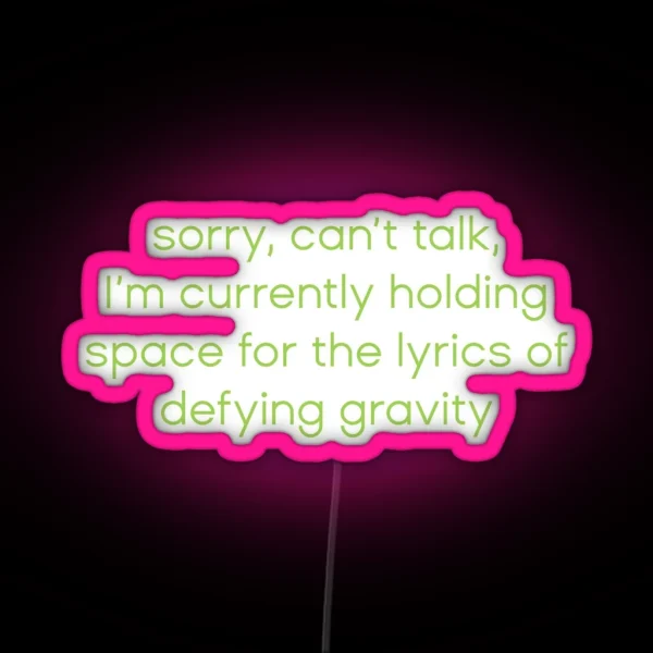 Holding Space For The Lyrics Of Defying RGB Neon Sign