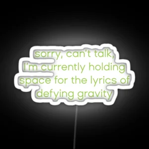 Holding Space For The Lyrics Of Defying Gravity RGB Neon Sign