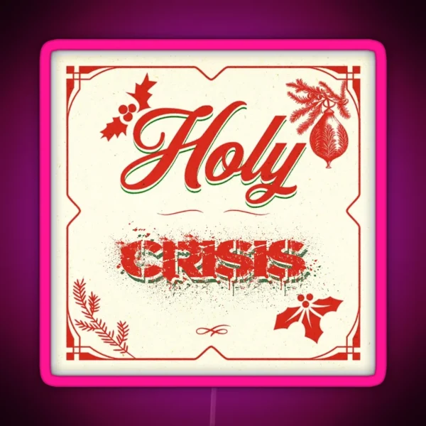Holy Crisis RGB Neon Sign