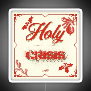 Holy Crisis RGB Neon Sign