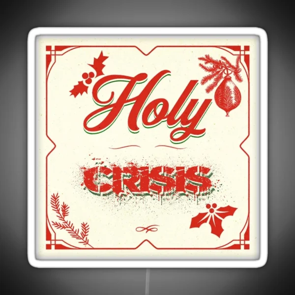 Holy Crisis RGB Neon Sign