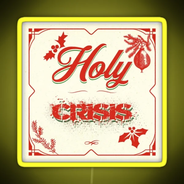 Holy Crisis RGB Neon Sign