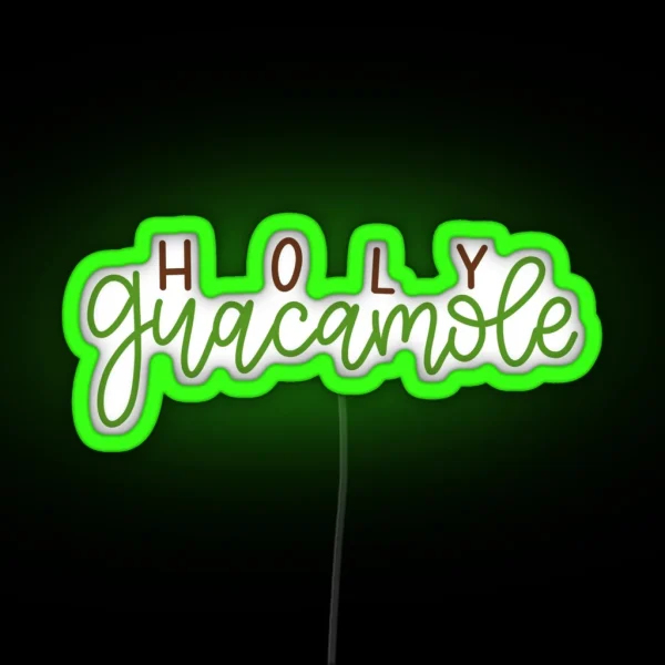 Holy Guacamole RGB Neon Sign
