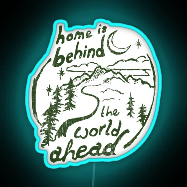 Home Is Behind Quote RGB Neon Sign