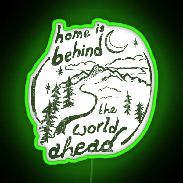Home Is Behind Quote RGB Neon Sign