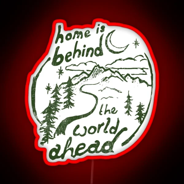 Home Is Behind Quote RGB Neon Sign