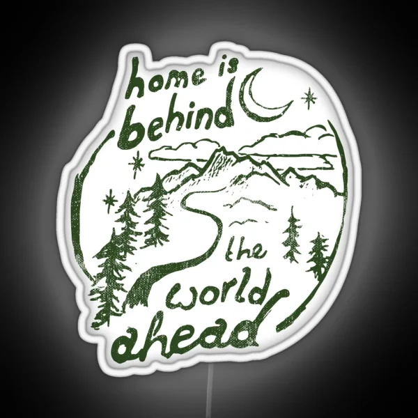 Home Is Behind Quote RGB Neon Sign