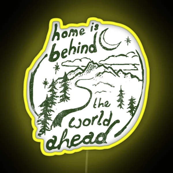 Home Is Behind Quote RGB Neon Sign