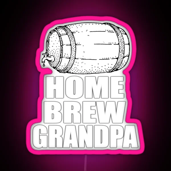Homebrew Grandpa Led Gift For Granddad RGB Neon Sign
