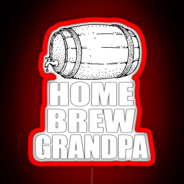 Homebrew Grandpa Led Gift For Granddad RGB Neon Sign