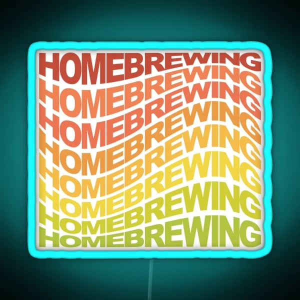 Homebrewing Home Made Beverages Racerback RGB Neon Sign
