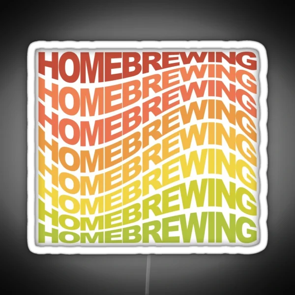 Homebrewing Home Made Beverages Racerback RGB Neon Sign