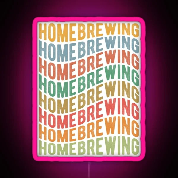 Homebrewing Home Made Beverages RGB Neon Sign