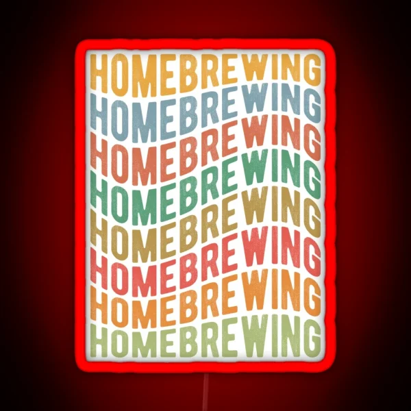 Homebrewing Home Made Beverages RGB Neon Sign