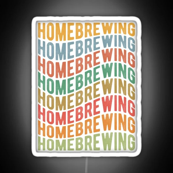 Homebrewing Home Made Beverages RGB Neon Sign