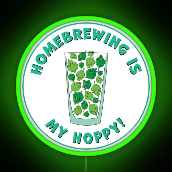 Homebrewing Is My Hoppy RGB Neon Sign