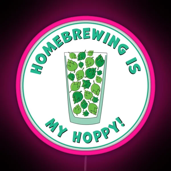 Homebrewing Is My Hoppy RGB Neon Sign