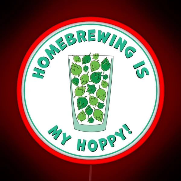 Homebrewing Is My Hoppy RGB Neon Sign