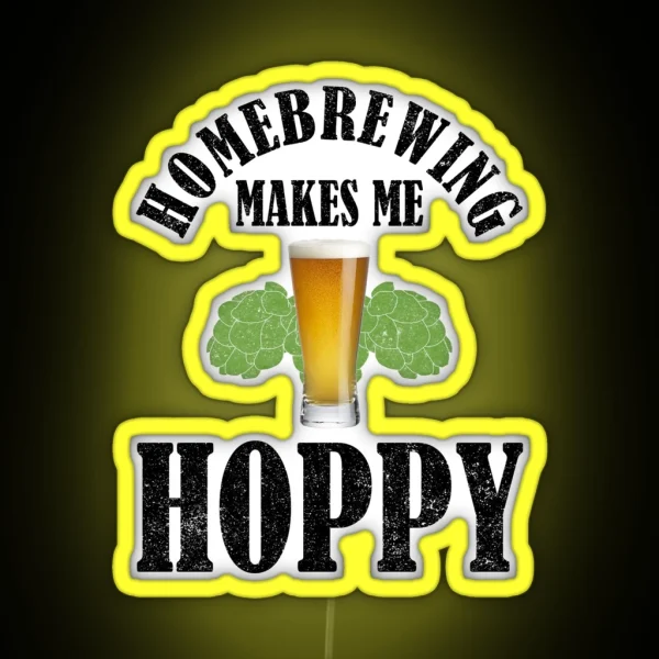 Homebrewing Makes Me Hoppy RGB Neon Sign