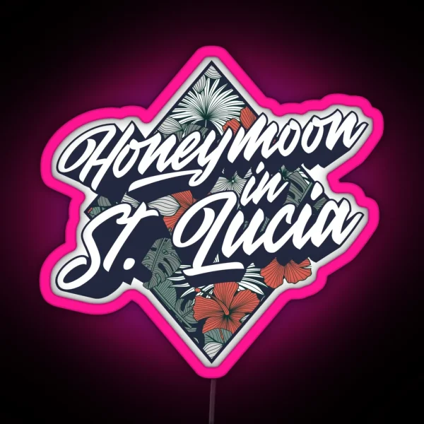 Honeymoon In Saint Lucia RGB Neon Sign