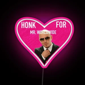 Honk For Mr Worldwide RGB Neon Sign