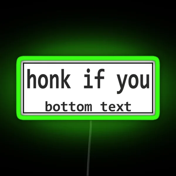 Honk If You Bottom Text Bumper RGB Neon Sign