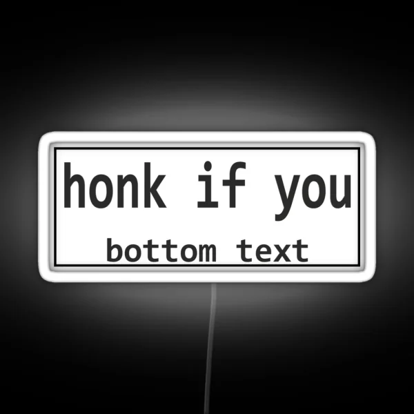 Honk If You Bottom Text Bumper RGB Neon Sign