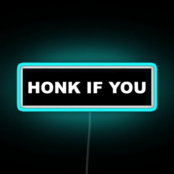 Honk If You Bumper Led RGB Neon Sign
