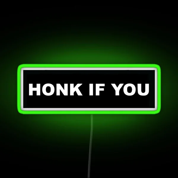 Honk If You Bumper Led RGB Neon Sign