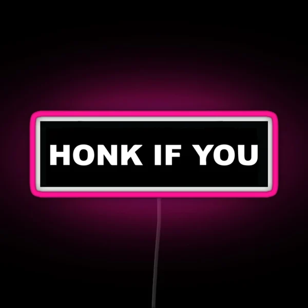 Honk If You Bumper Led RGB Neon Sign