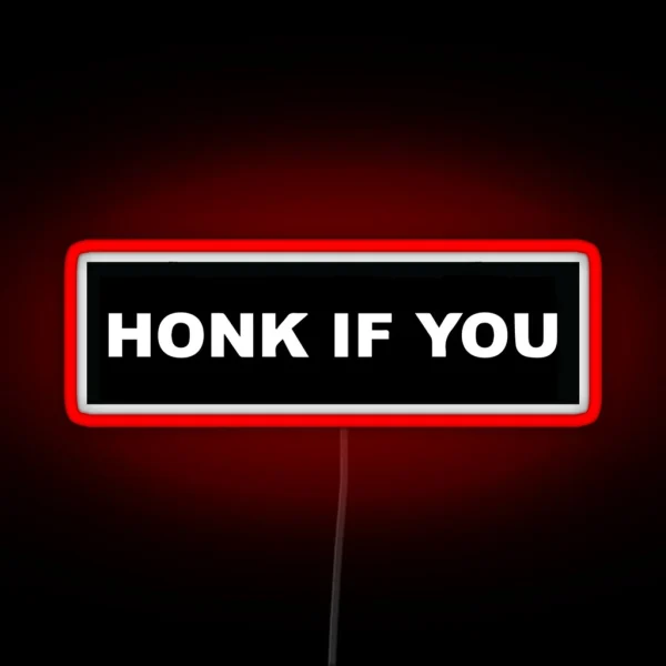 Honk If You Bumper Led RGB Neon Sign