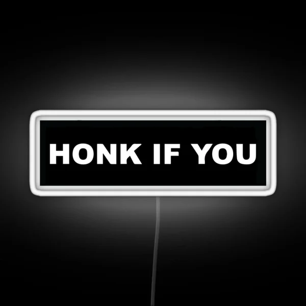 Honk If You Bumper Led RGB Neon Sign