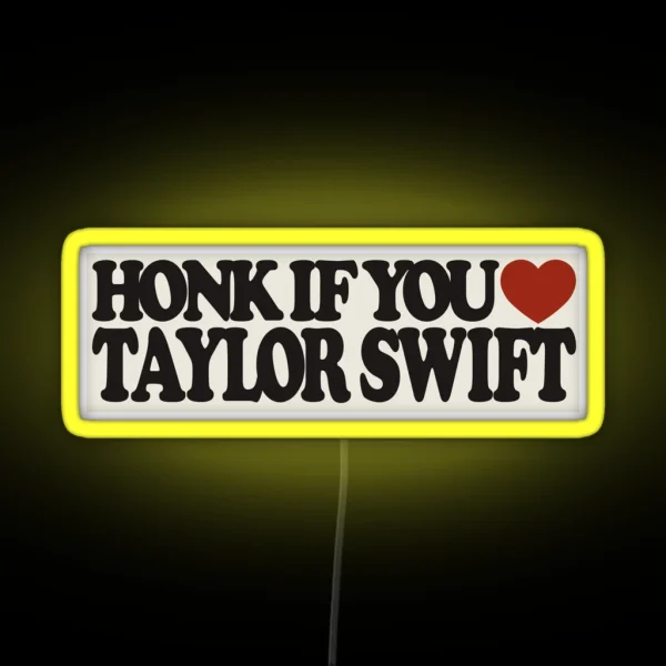 Honk If You Love Taylor RGB Neon Sign