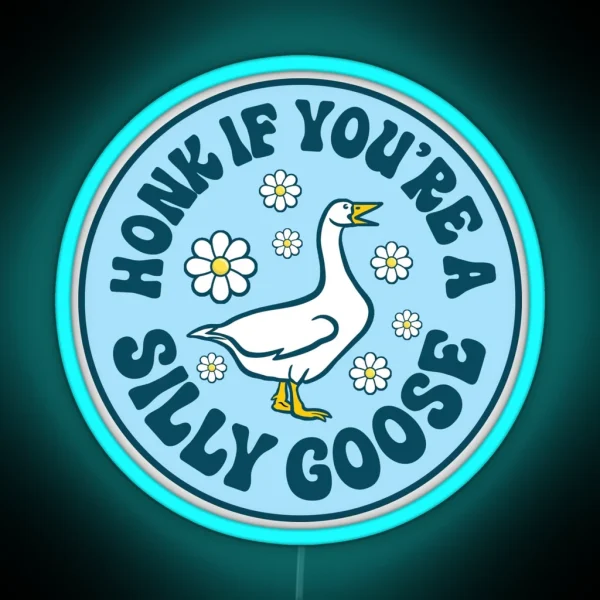 Honk If You Re A Silly Goose Funny Meme Bumper RGB Neon Sign
