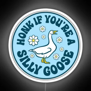 Honk If You Re A Silly Goose Funny Meme Bumper RGB Neon Sign