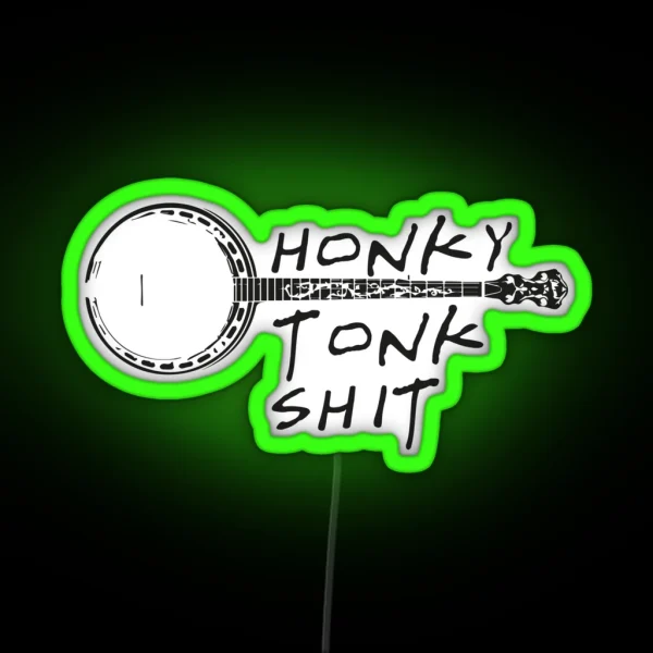Honky Tonk Shit RGB Neon Sign