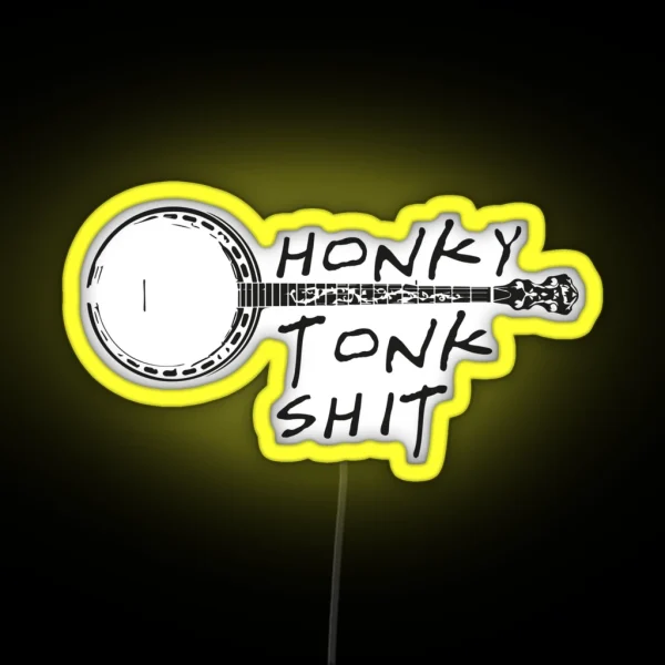 Honky Tonk Shit RGB Neon Sign