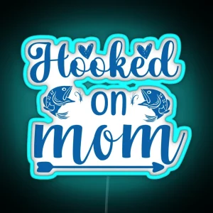 Hooked On Mom RGB Neon Sign