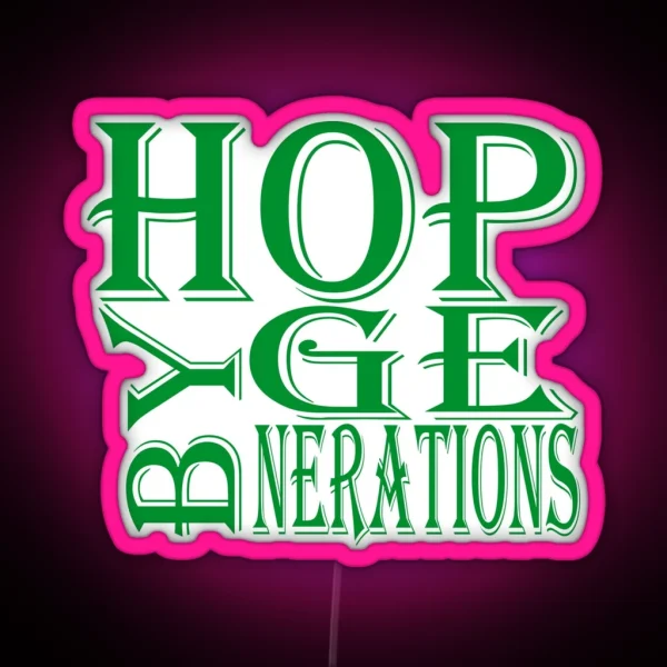 HOP BY GENERATIONS RGB Neon Sign