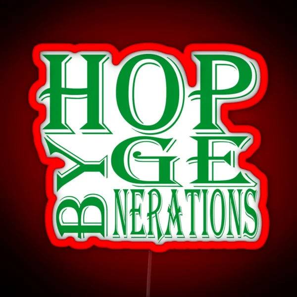 HOP BY GENERATIONS RGB Neon Sign