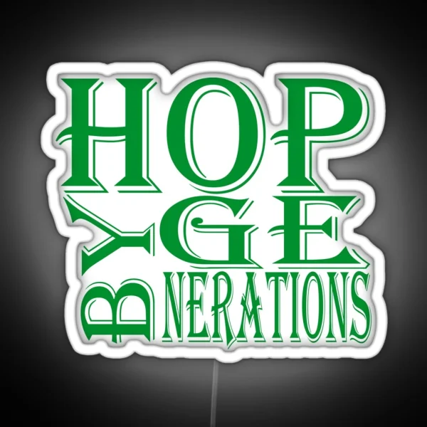 HOP BY GENERATIONS RGB Neon Sign