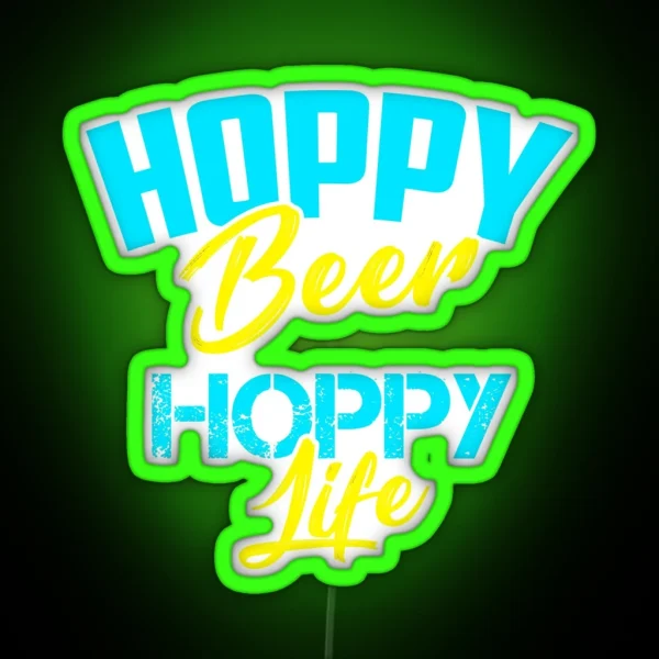 Hoppy Beer Hoppy Love IPA Craft Brewing Gift Idea RGB Neon Sign