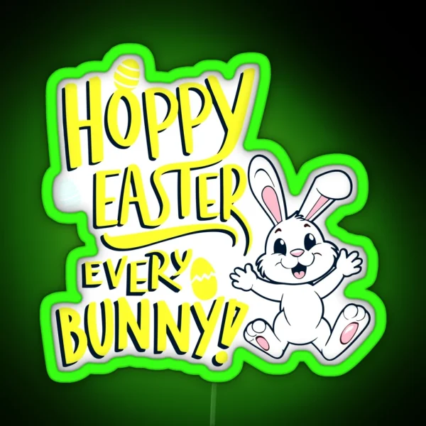 Hoppy Easter Every Bunny RGB Neon Sign