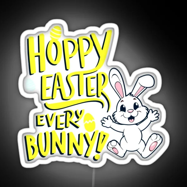 Hoppy Easter Every Bunny RGB Neon Sign