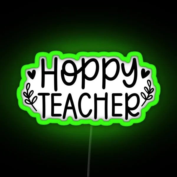 Hoppy Teacher Happy Easter RGB Neon Sign
