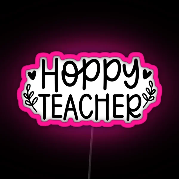 Hoppy Teacher Happy Easter RGB Neon Sign